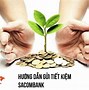 Lãi Suất Tiết Kiệm Sacombank Mới Nhất